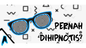 Hipnotis 9 Pengalaman Pernah Dihipnotis - Ahasna