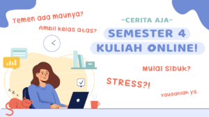 Semester Keempat di Kelas Internasional: Ya.. begitulah 7 semester 4 kuliah online