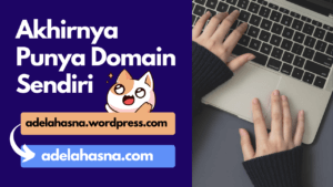 Cerita Akhirnya Punya Domain Sendiri 8 Gambar Akhirnya Punya Domain Sendiri - Ahasna
