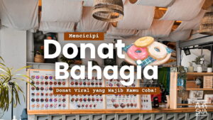 Mencicipi Donat Bahagia, Donat yang Wajib Kamu Coba 1 Mencicipi Donat Bahagia Bandung Review