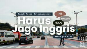 Masuk kelas internasional harus jago inggris? 6 Masuk kelas internasional Harus Jago Inggris