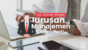 Ini Alasan Kenapa Jurusan Manajemen Overrated 2 Ini Alasan Kenapa Jurusan Manajemen Overrated - Ahasna