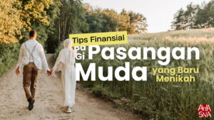 Tips Finansial Bagi Pasangan Muda yang Baru Menikah 6 Tips Finansial Bagi Pasangan Muda yang Baru Menikah - Ahasna