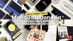 Mahada Indonesia: Vendor Terpercaya Untuk Buat Corporate Gift dan Seminar Kit 9 Mahada Indonesia: Vendor Terpercaya Untuk Buat Corporate Gift dan Seminar Kit - Ahasna
