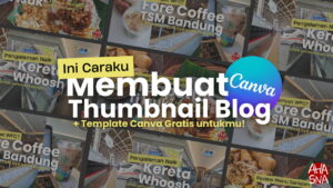 Caraku Membuat Thumbnail Blog (+ Template Canva Gratis) 1 Caraku Membuat Thumbnail Blog (+ Template Canva Gratis) - Ahasna